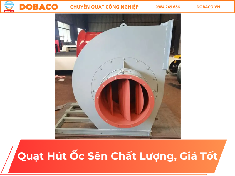 Quạt Hút Ốc Sên Chất Lượng, Giá Tốt