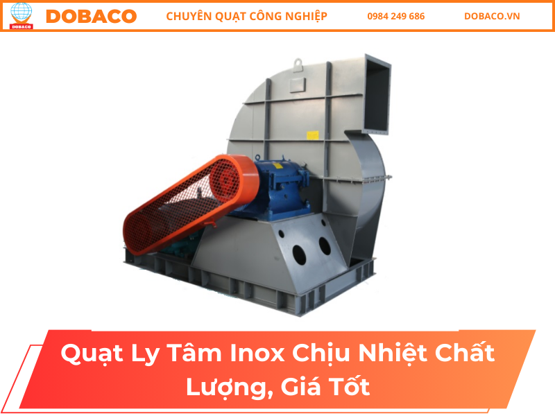 Quạt Ly Tâm Inox Chịu Nhiệt Chất Lượng, Giá Tốt