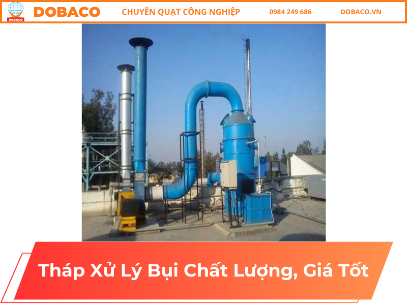 Tháp Xử Lý Bụi Chất Lượng, Giá Tốt