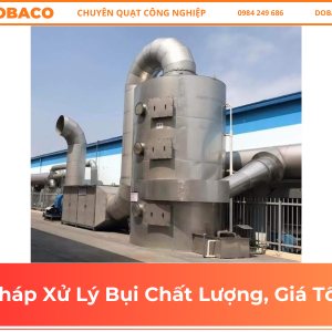 Tháp Xử Lý Bụi Chất Lượng, Giá Tốt
