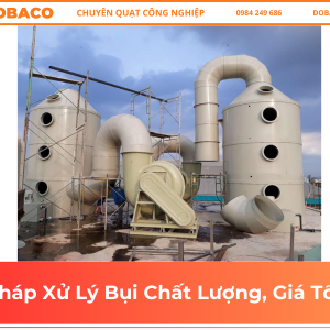 Tháp Xử Lý Bụi Chất Lượng, Giá Tốt