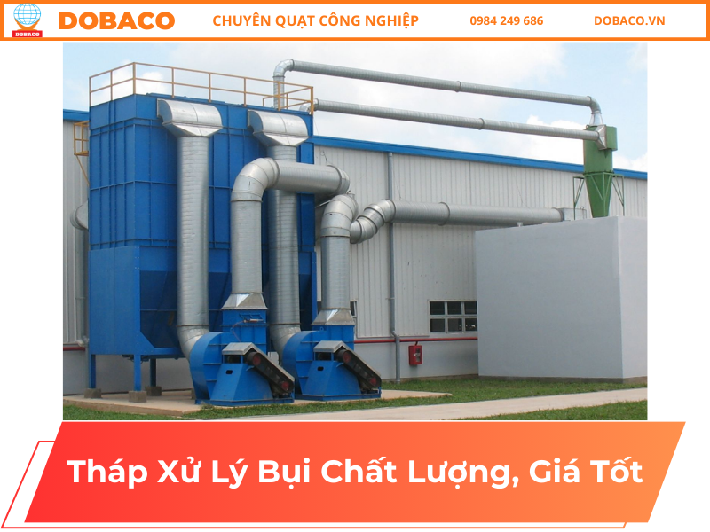 Tháp Xử Lý Bụi Chất Lượng, Giá Tốt