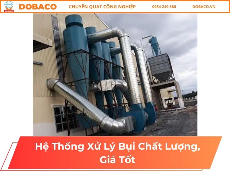 Hệ Thống Xử Lý Bụi Chất Lượng, Giá Tốt Hệ Thống Xử Lý Bụi Chất Lượng, Giá Tốt