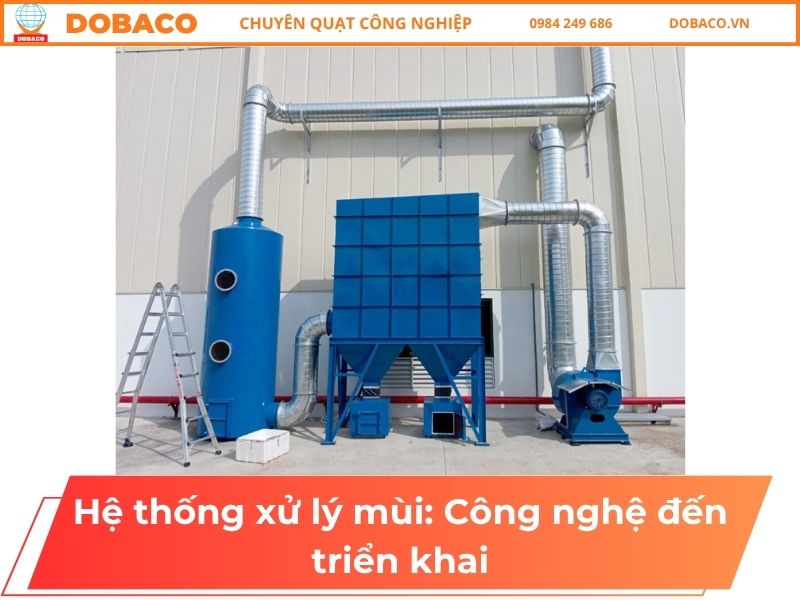 Hệ thống xử lý mùi: Công nghệ đến triển khai Hệ thống xử lý mùi_ Công nghệ đến triển khai