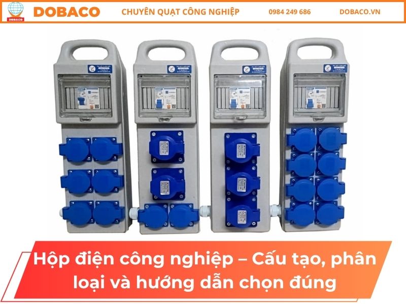 Hộp điện công nghiệp – Cấu tạo, phân loại và hướng dẫn chọn đúng
