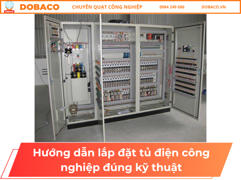 Hướng dẫn lắp đặt tủ điện công nghiệp đúng kỹ thuật Hướng dẫn lắp đặt tủ điện công nghiệp đúng kỹ thuật