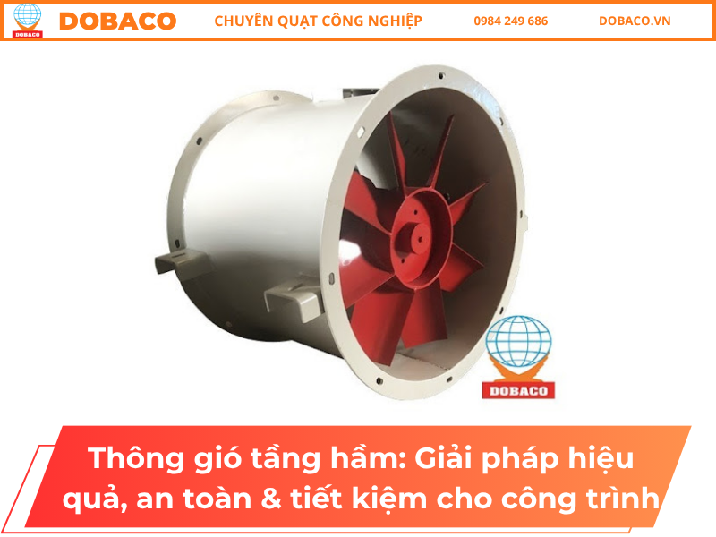 Thông gió tầng hầm: Giải pháp hiệu quả, an toàn & tiết kiệm cho công trình Thông gió tầng hầm_ Giải pháp hiệu quả, an toàn & tiết kiệm cho công trình