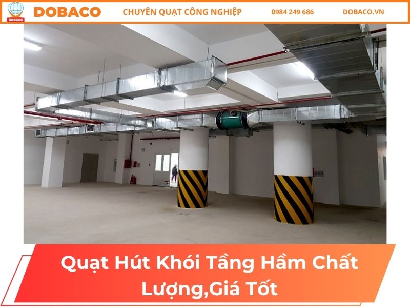 Quạt Hút Khói Tầng Hầm Chất Lượng,Giá Tốt Quạt Hút Khói Tầng Hầm