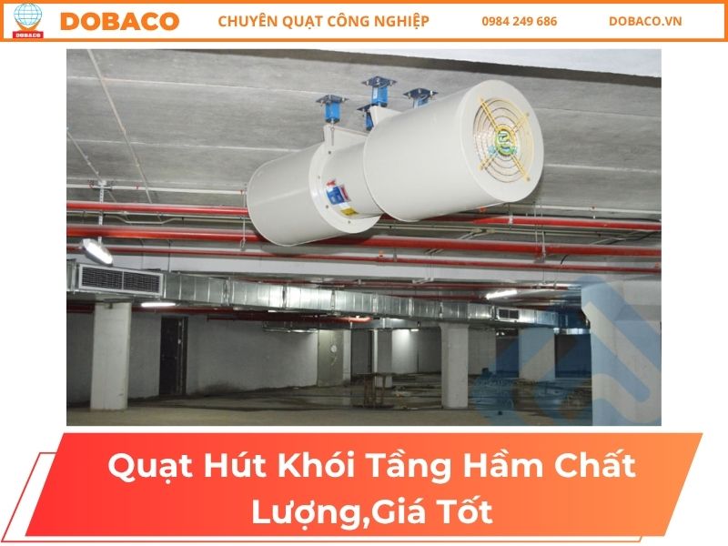 Quạt Hút Khói Tầng Hầm Chất Lượng,Giá Tốt Quạt Hút Khói Tầng Hầm
