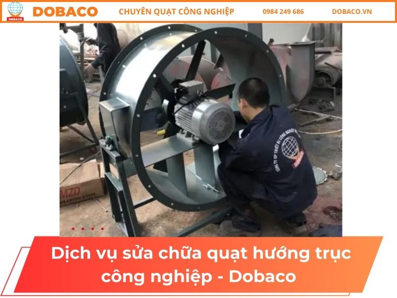 Dịch vụ sửa chữa quạt hướng trục công nghiệp