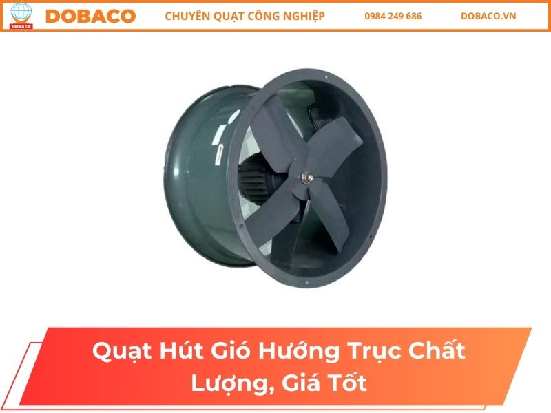 Quạt Hút Gió Hướng Trục Chất Lượng, Giá Tốt