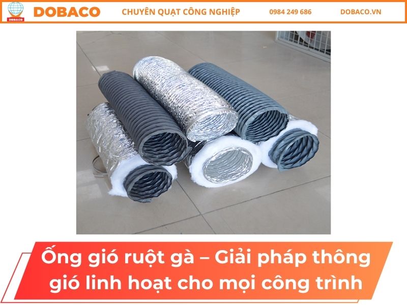 Ống gió ruột gà – Giải pháp thông gió linh hoạt cho mọi công trình