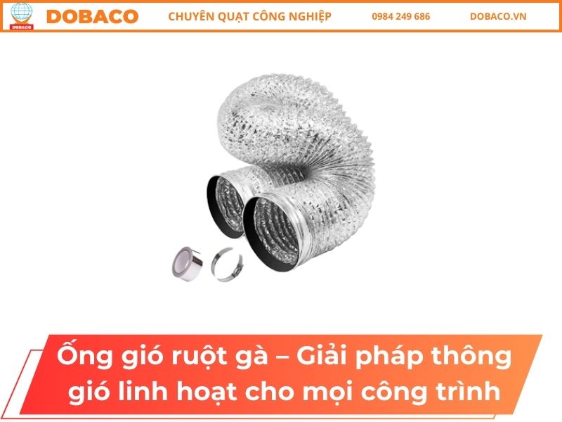 Ống gió ruột gà – Giải pháp thông gió linh hoạt cho mọi công trình Ống gió ruột gà – Giải pháp thông gió linh hoạt cho mọi công trình