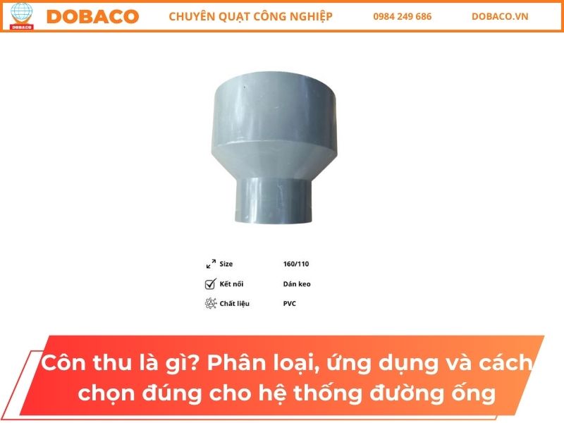 Côn thu là gì_ Phân loại, ứng dụng và cách chọn đúng cho hệ thống đường ống