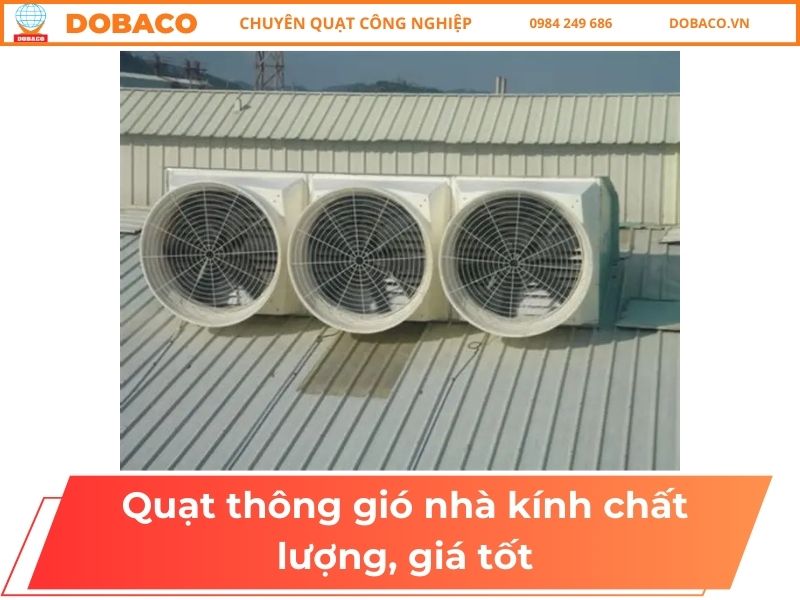 Quạt thông gió nhà kính chất lượng, giá tốt 