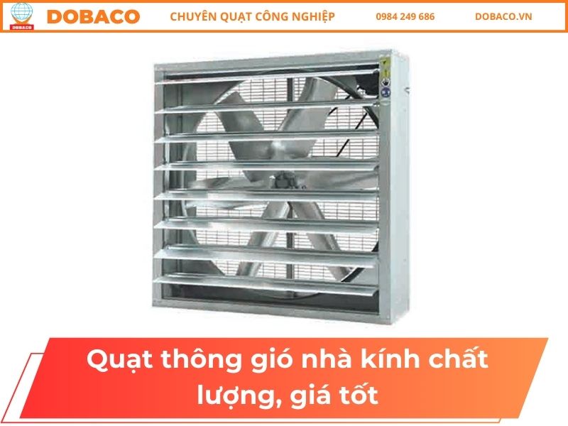 Quạt thông gió nhà kính chất lượng, giá tốt