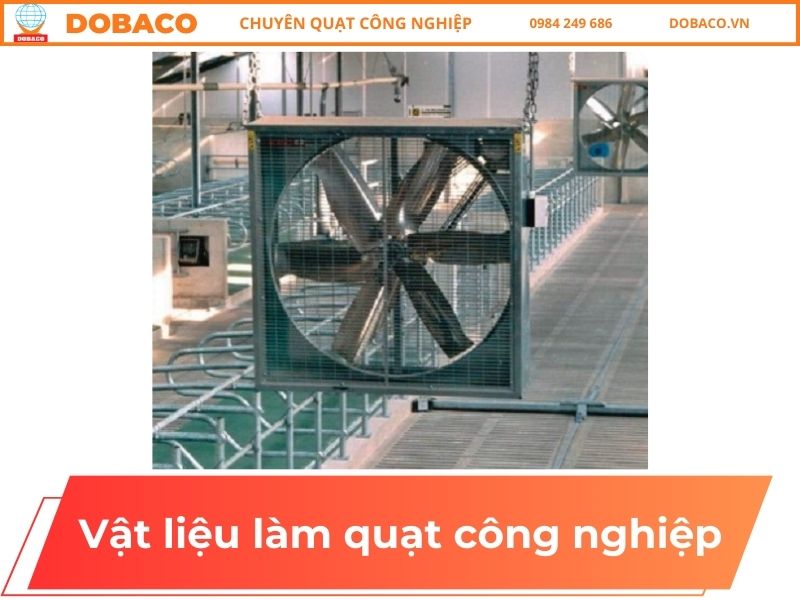 Vật Liệu Làm Quạt Công Nghiệp: Lựa Chọn Tối Ưu Cho Hiệu Suất Và Độ Bền Vật liệu làm quạt công nghiệp