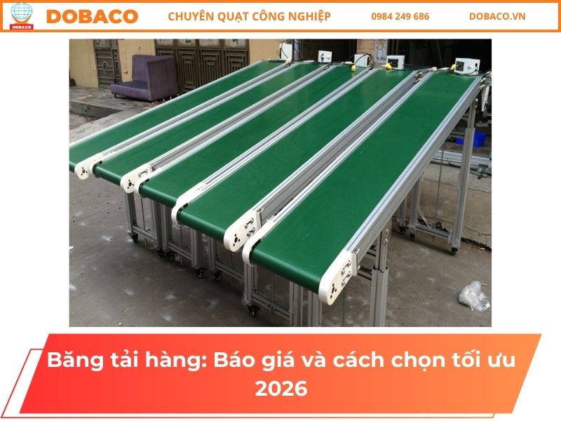 Băng tải hàng: Báo giá và cách chọn tối ưu 2026