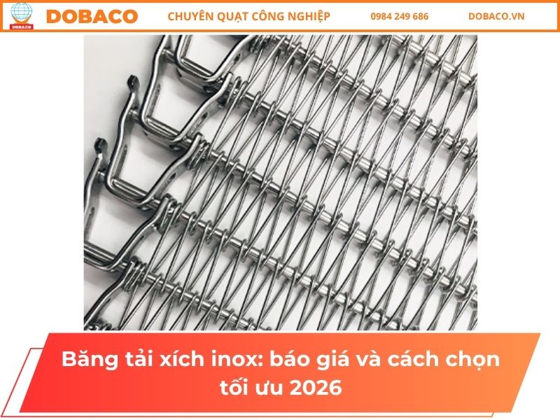 Băng tải xích inox: báo giá và cách chọn tối ưu 2026