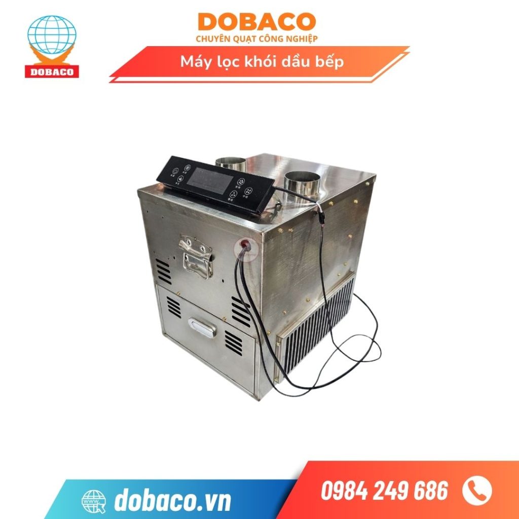 Máy Lọc Khói Dầu Bếp: Báo Giá & Phân Loại Cấu Tạo Máy Lọc Khói Dầu Bếp