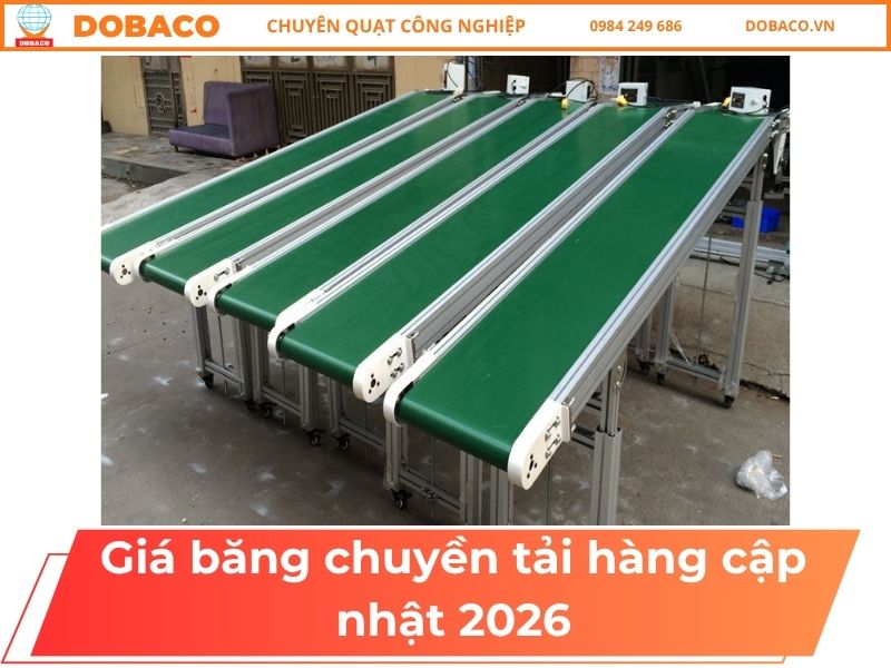 Giá băng chuyền tải hàng cập nhật 2026