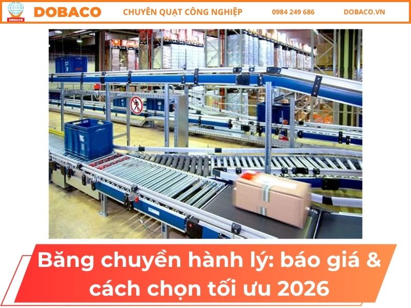 Băng chuyền hành lý: báo giá & cách chọn tối ưu 2026
