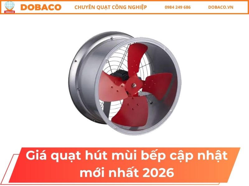 Giá quạt hút mùi bếp cập nhật mới nhất 2026