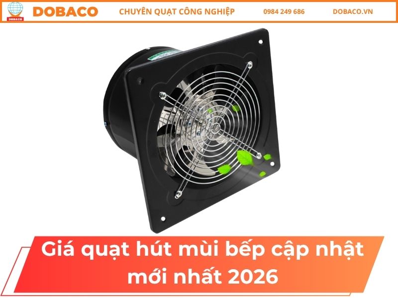 Giá quạt hút mùi bếp cập nhật mới nhất 2026