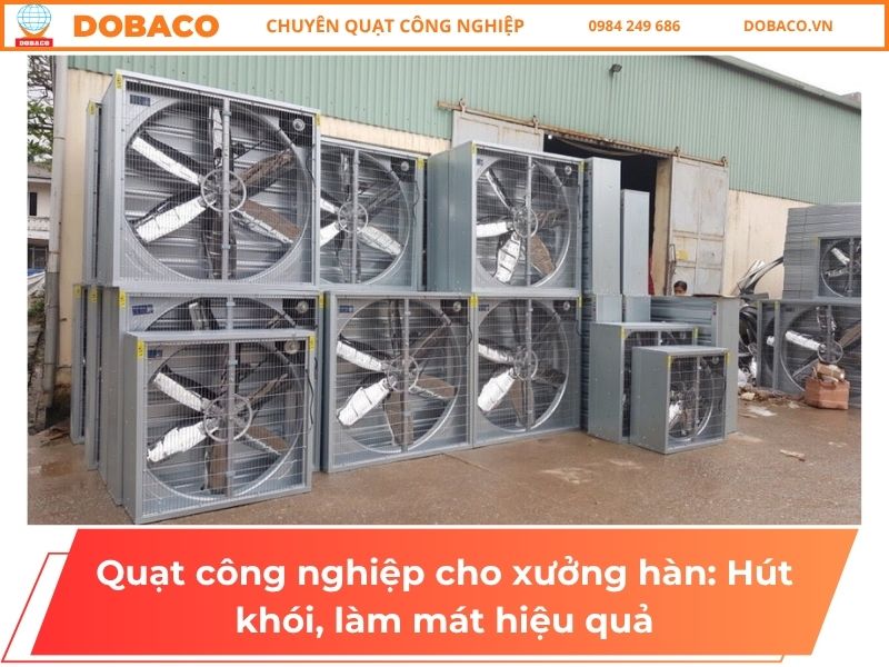 Quạt công nghiệp cho xưởng hàn