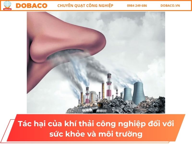 Tác hại của khí thải công nghiệp đối với sức khỏe và môi trường Tác hại của khí thải công nghiệp đối với sức khỏe và môi trường
