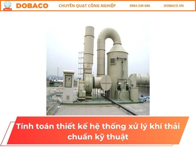 Tính toán thiết kế hệ thống xử lý khí thải chuẩn kỹ thuật