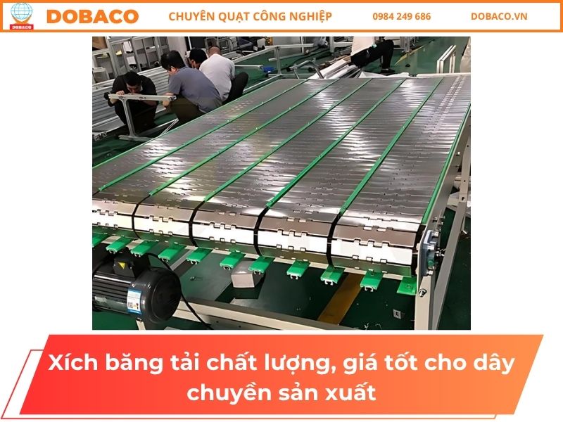 Xích băng tải chất lượng, giá tốt cho dây chuyền sản xuất